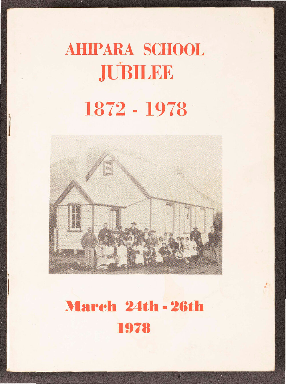 Ahipara School Jubilee 1872-1978 Booklet